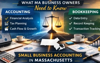 Accounting vs Bookkeeping: What MA Business Owners Need to Know About Small Business Accounting MA